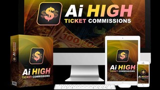 Ai HIGH TICKET Commissions Official Site + Review + DISCOUNT + DEMO + BONUS