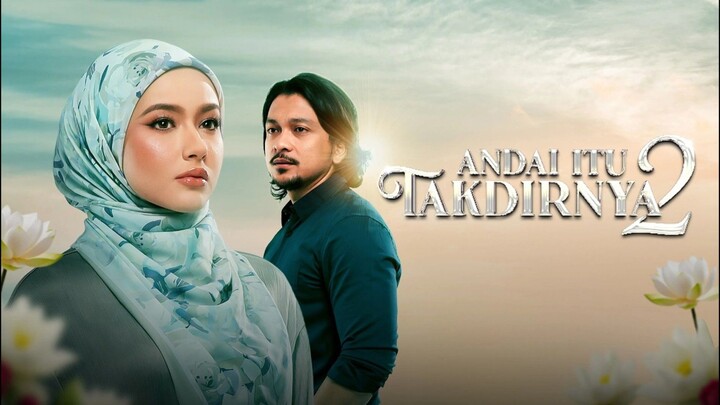 Andai Itu Takdirnya S2 EP3