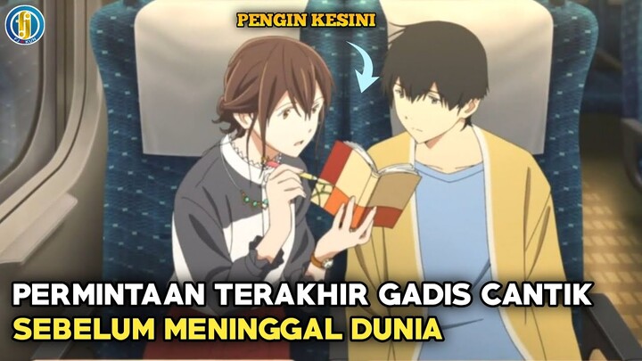 PERMINTAAN TERAKHIR GADIS CANTIK SEBELUM MENINGGAL DUNIA😭 - ALUR CERITA ANIME SAD