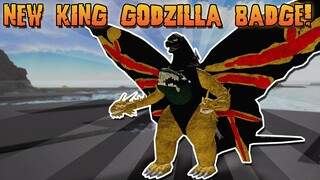 HOW TO GET THE BRAND NEW KING GODZILLA BADGE! Roblox Kaiju World