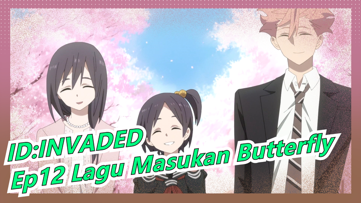 [ID:INVADED] Ep12 Lagu Masukan Butterfly, Cover Piano