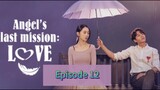 AnGeL's LaSt MiSsIoN Love Episode 12 Tag Dub