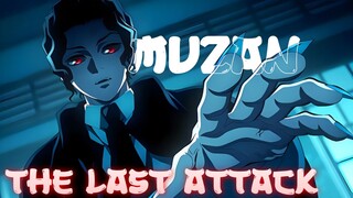 Muzan The Last Attack?!?!🔥🔥💥💥🔥😨