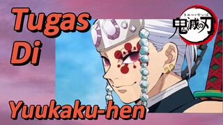 Tugas Di Yuukaku-hen