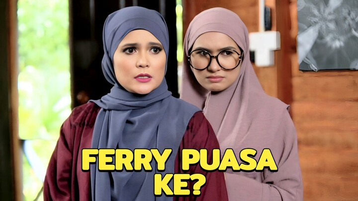 Ferry Puasa Ke? (E15) 👀