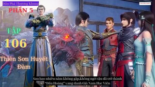Đấu Phá Thương Khung Phần 5 Tập 106 Vietsub Thuyết Minh 1080P | 斗破苍穹年番 第106集 | HHTQ Thắng channel