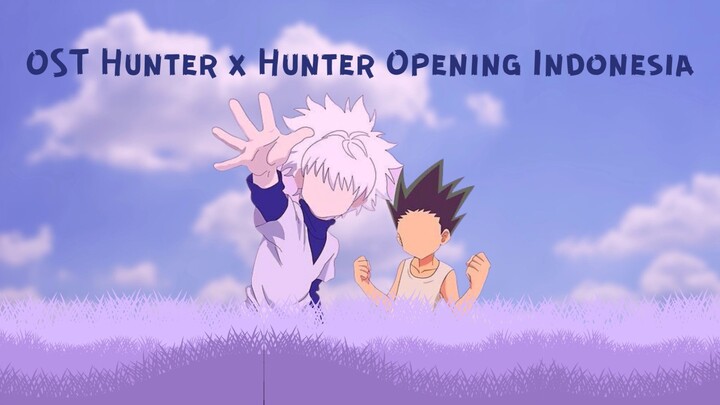 OST Hunter x Hunter Opening Indonesia (mini cover)