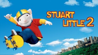 Stuart Little 2 สจ๊วต ลิตเติ้ล 2