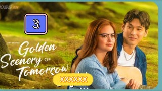 Episode 3: Golden Scenery of Tomorrow