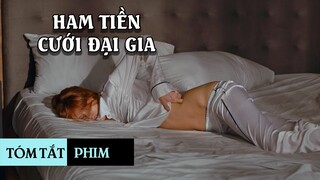 Cô nàng xinh đẹp cưới được đại gia có phải là hạnh phúc ? | Tóm tắt phim: Tái Sinh Elizabeth