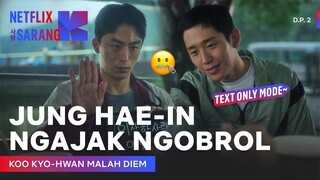 Jung Hae-in KZL kena Silent Treatment Koo Kyo-Hwan | D.P. | Clip