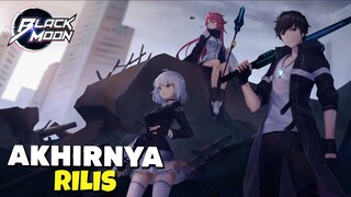 Oke Akhirnya! Kali Ini Udah Resmi Rilis - Black Moon Gameplay (Android, iOS)