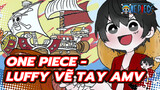 Luffy đến rồi | One Piece vẽ tay AMV