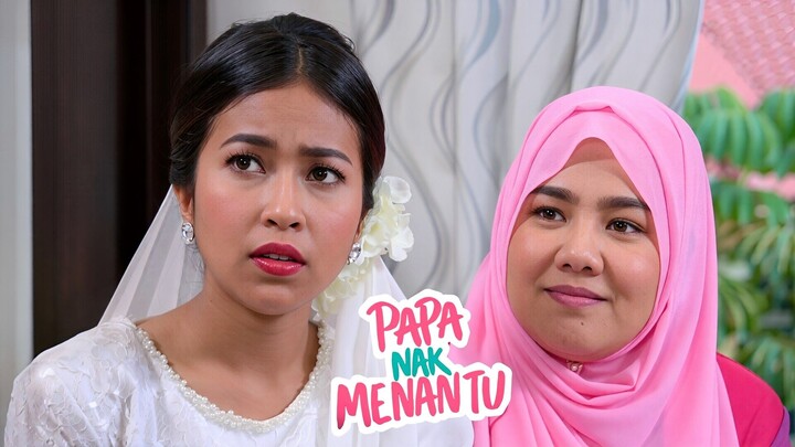 Papa Nak Menantu (E20) πΊπ» Akhir