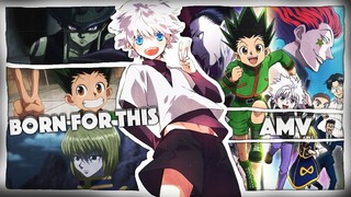 Hunter × Hunter「AMV」-Born for this