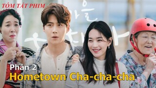 [Review Phim ] Điệu Cha Cha Cha Làng Biển phần 2 | Tóm Tắt Phim Hometown Cha-cha-cha