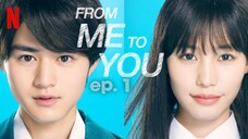 From Me to You Episode 1 (2023) ◾ ENG SUB ◾ きみにとどけ