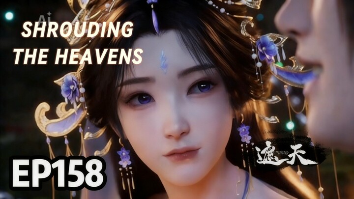 SHROUDING THE HEAVENS EPISODE 158 - TETAPLAH DI HATIKU | AMV EDIT
