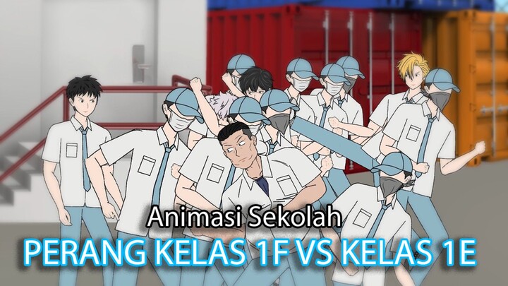 PERANG KELAS 1E VS KELAS 1F - Animasi Sekolah