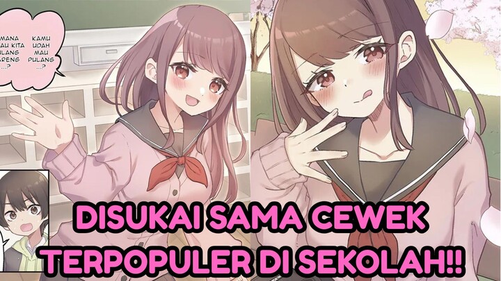 DISUKAI SAMA CEWEK TERPOPULER DI SEKOLAH!!