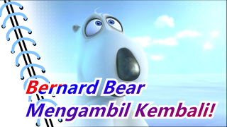 Bernard Bear|Bisakah dia Bisakah kamu mengambilnya kembali?