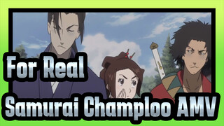 For Real / Samurai Champloo AMV