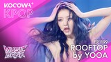YOOA - Rooftop | Music Bank EP1199 | KOCOWA+