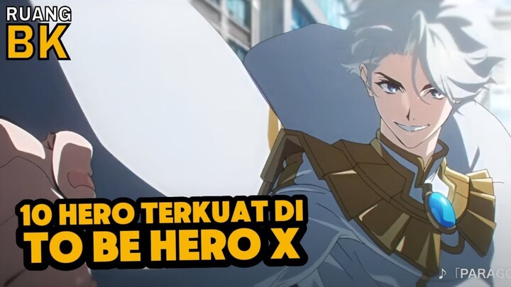 10 Hero Ranking Teratas To be Hero X | Ruang BK