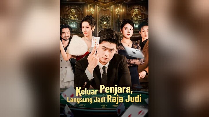[Versi Dub]Keluar Penjara, Langsung Jadi Raja Judi Full Bahasa Indonesia (RS)