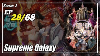 Supreme Galaxy S2 Episode 28 Subtitle Indonesia