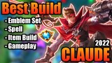 Claude Best Build 2022 | Top 1 Global Claude Build | Claude - Mobile Legends | MLBB