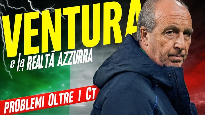 Ventura e la Realtà Azzurra: Problemi Oltre i Commissari Tecnici