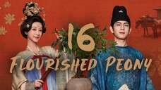 🇨🇳EP16 | Flourished Peony (2025) [EngSub]