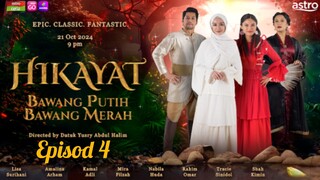 Hikayat Bawang Putih Bawang Merah Episod 4 (Episod Akhir)