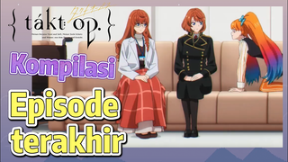 [Takt Op. Destiny] Kompilasi | Episode terakhir