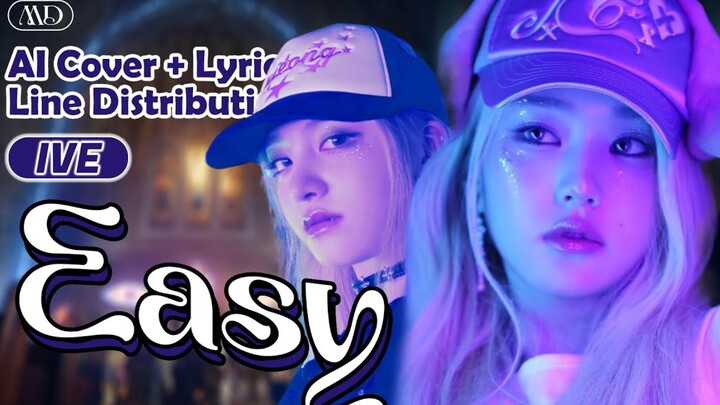 Tuyệt! [AI COVER] IVE - EASY