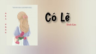 [VIETSUB] CÓ LẼ - TRÌNH KIM