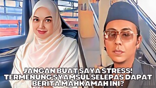 Tolong Jangan Buat Saya Stress! Syamsul Termenung Dapat Berita Dari Mahkamah Ini?