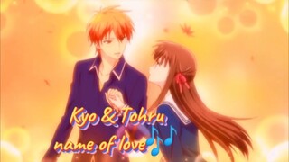 Kyo & Tohru AMV - name of love🎶