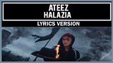ATEEZ(에이티즈) - 'HALAZIA' [ Lyrics Version ]