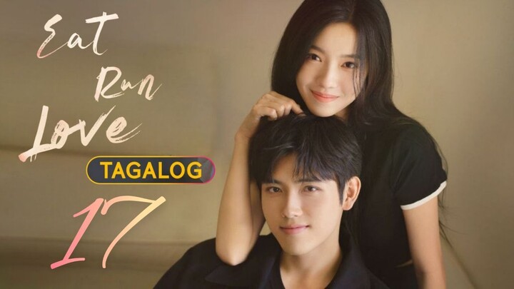 Ëät Rün Lövë - Episode 17 [Tagalog Dubbed]