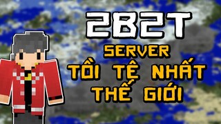 2B2T Server Minecraft Tồi Tệ Nhất Thế Giới