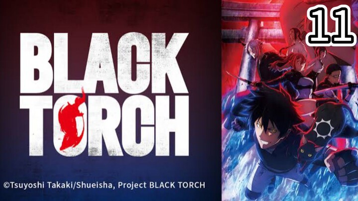 EP-11||BLACK TORCH||ENG SUB