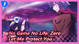 [No Game No Life: Zero/MAD] Let Me Be with You and Protect You_1