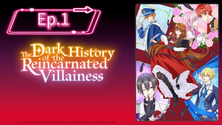 The Dark History of the Reincarnated Villainess (Episode 1) Eng sub