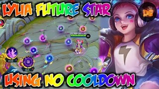 LYLIA FUTURE STAR SKIN REVIEW USING SKILLS NO COOLDOWN - Mobile Legends: Bang Bang!