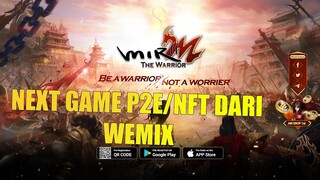 Game Terbaru P2E/NFT Dari WeMix MIR 2M : The Warrior , Bakal Cuan ? ? ?