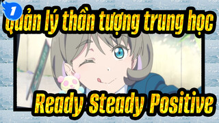 Quản lý thần tượng trung học !Superstar!|Oh！Ready・Steady・Positive-(CV.Liyuu)_1