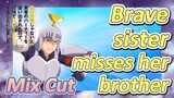 [Banished from the Hero's Party]Mix Cut | Brave sister misses her brother