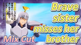 [Banished from the Hero's Party]Mix Cut | Brave sister misses her brother